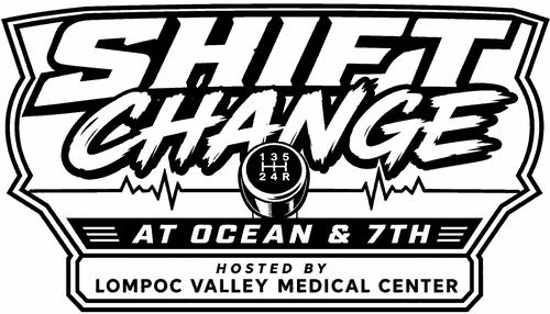 Shift Change at Ocean & 7th - Hosted by Lompoc Valley Medical Center