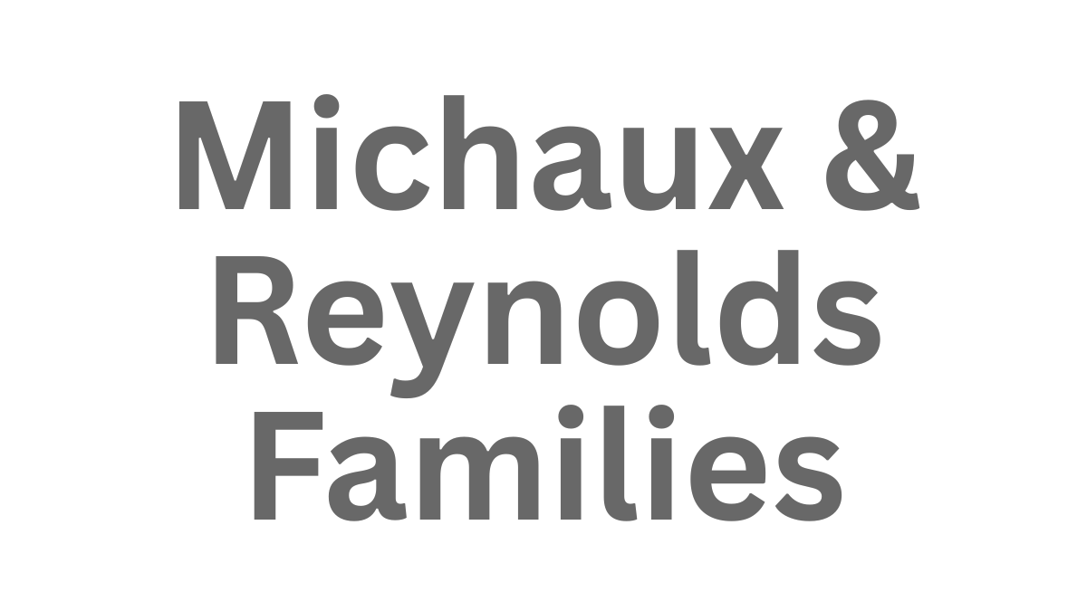 Michaux & Reynolds Families