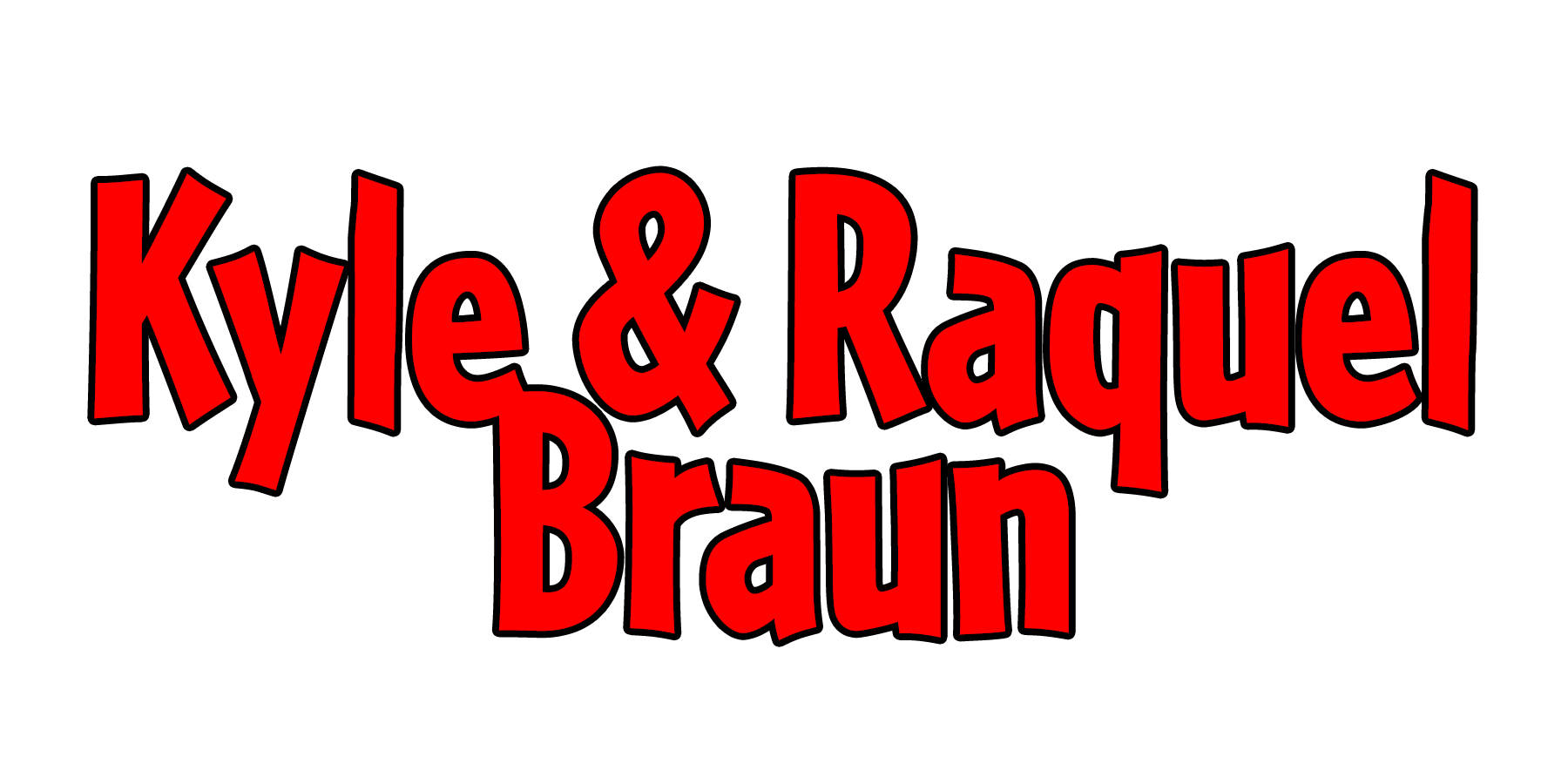 Kyle & Raquel Braun