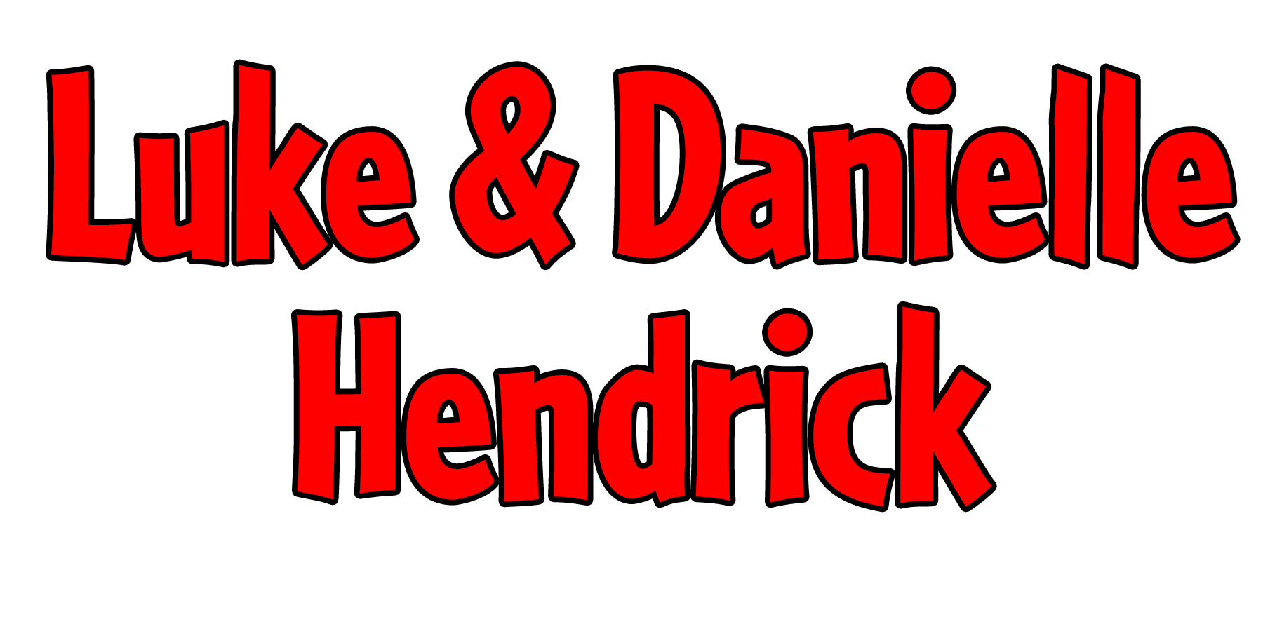 Luke & Danielle Hendrick