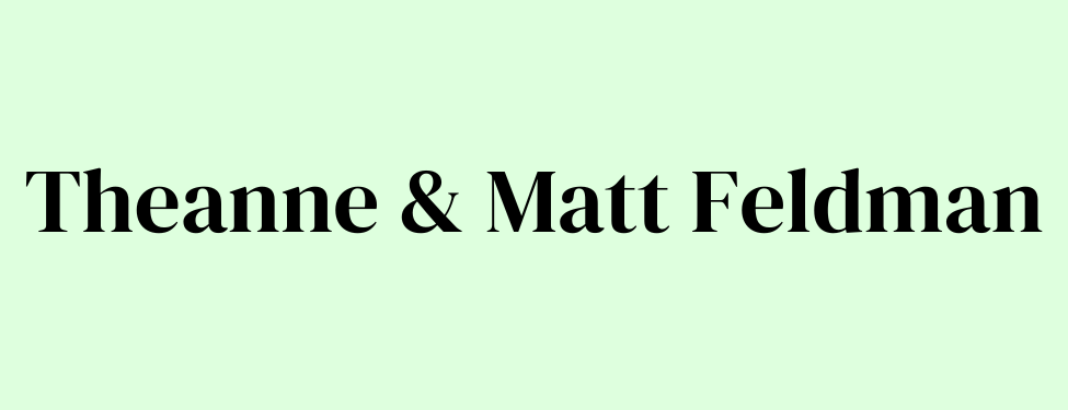 Theanne & Matt Feldman