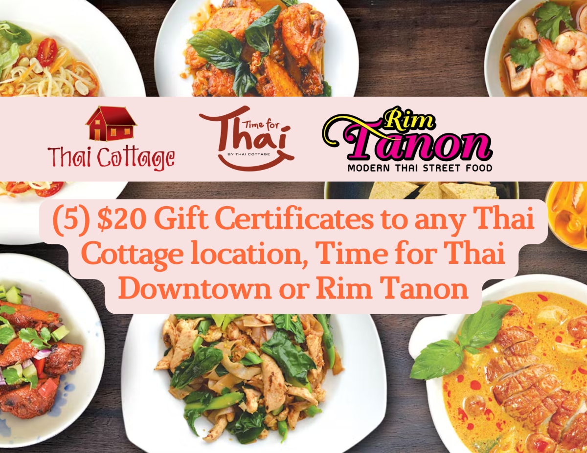 5 Chances to win a $20 Certificates to any Thai Cottage location, Time for Thai Downtown or Rim Tanon