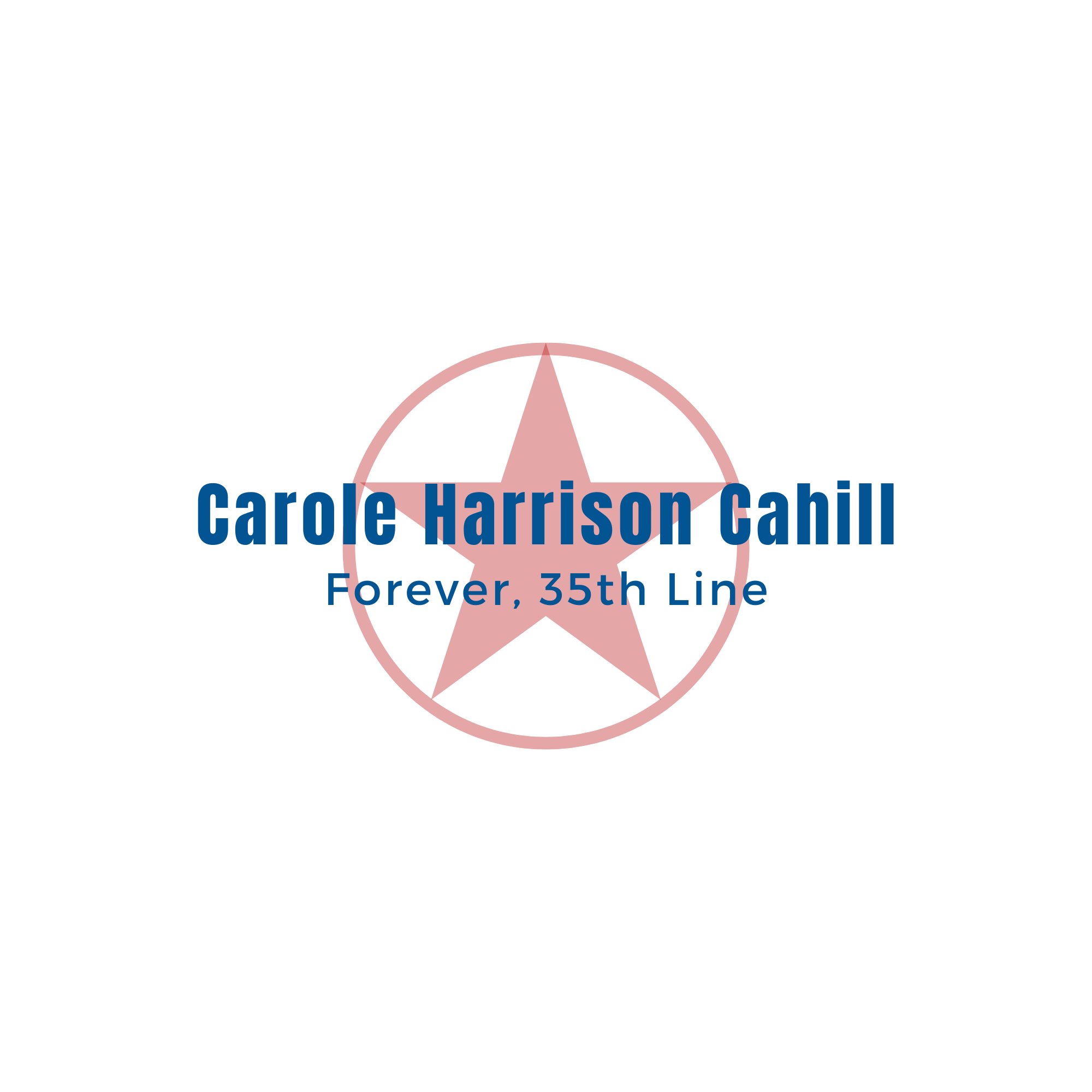 Carole Harrison Cahill - Forever, 35th Line