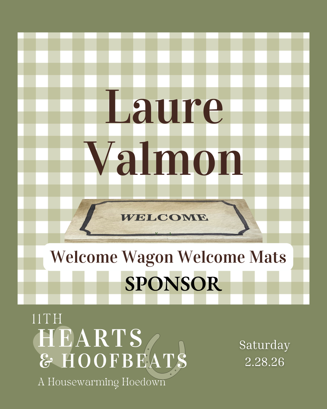 Welcome Wagon Welcome Mats Sponsor: Laure Haddock Valmon