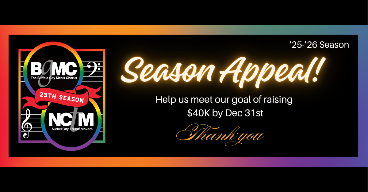 Buffalo Gay Men's Chorus/Nickel City Treble Makers 25th Season Appeal