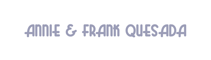 Annie & Frank Quesada
