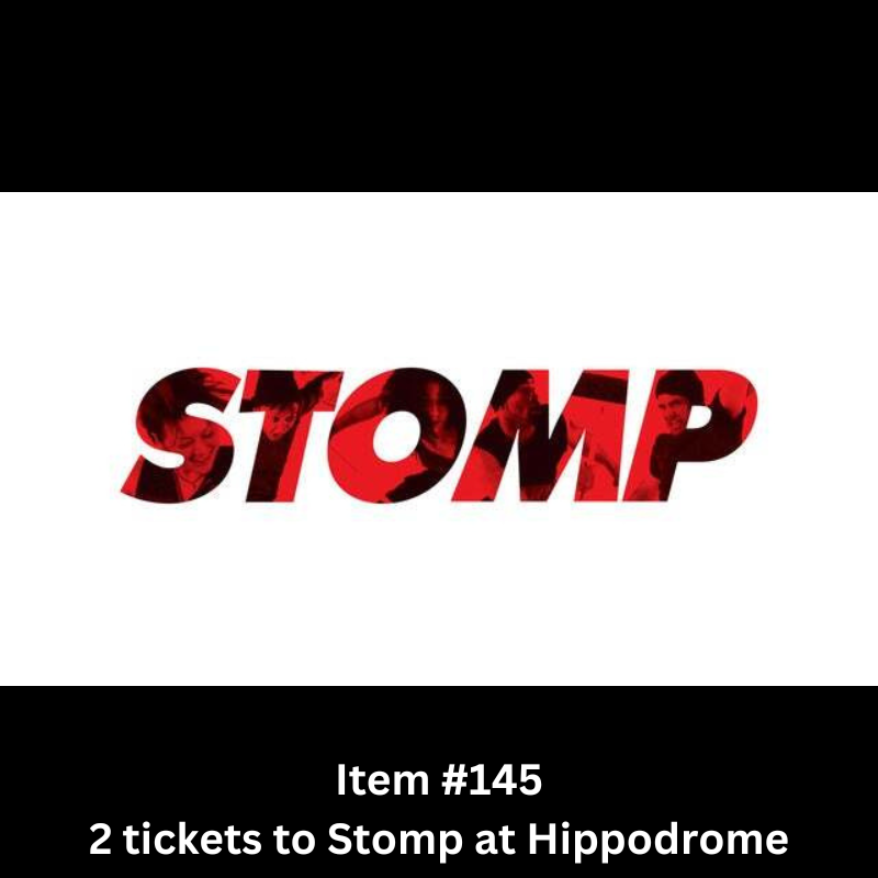 ITEM #145 - 2 tickets to Stomp at the Hippodrome