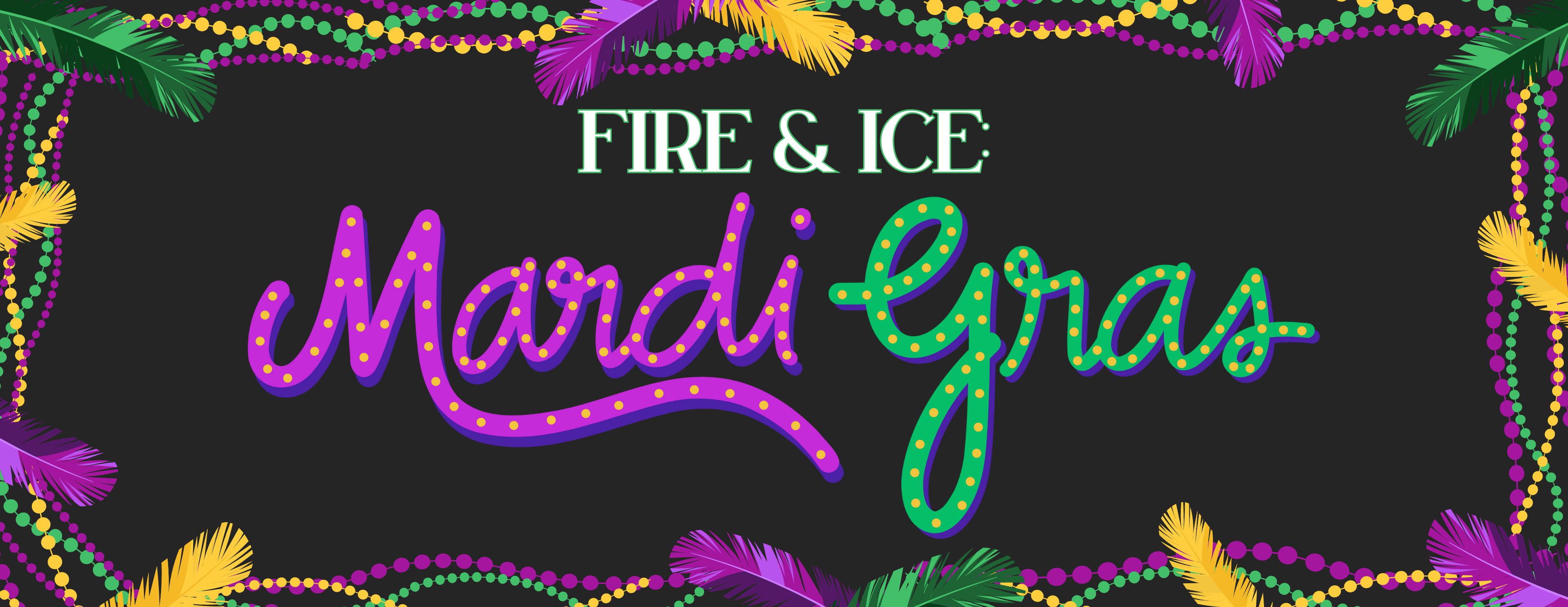 Fire & Ice: Mardi Gras