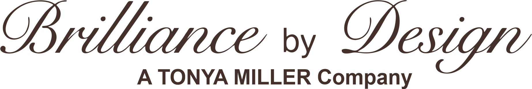 Brilliance By Design: A Tonya Miller Company