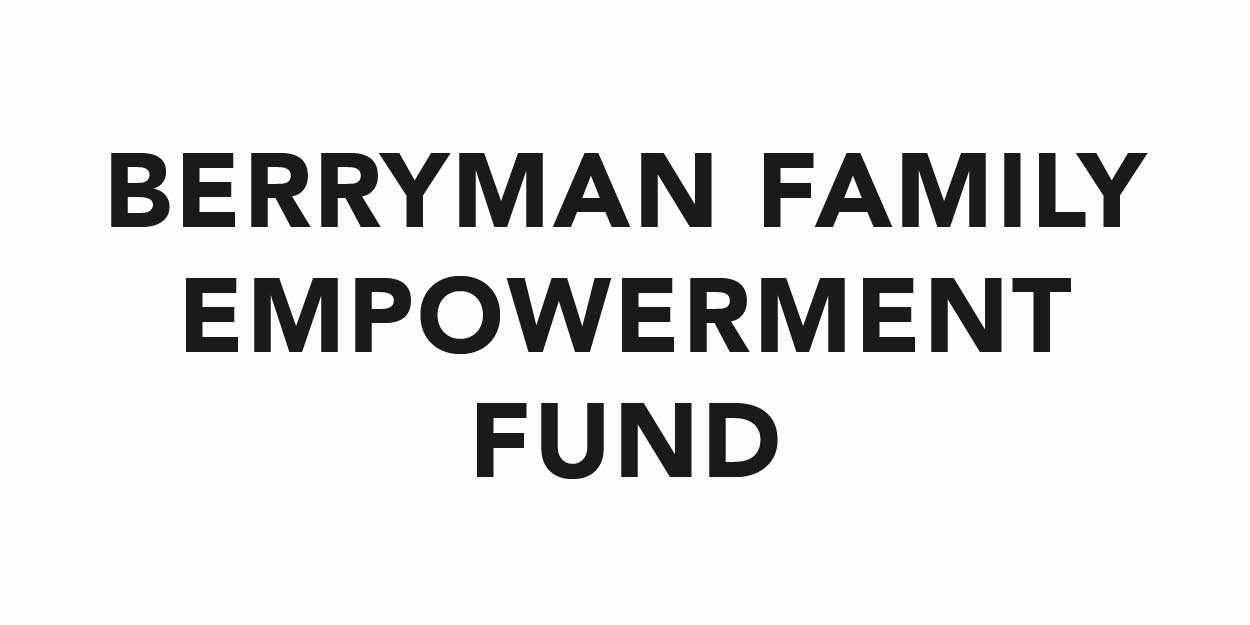 Berryman Family Empowerment Fund