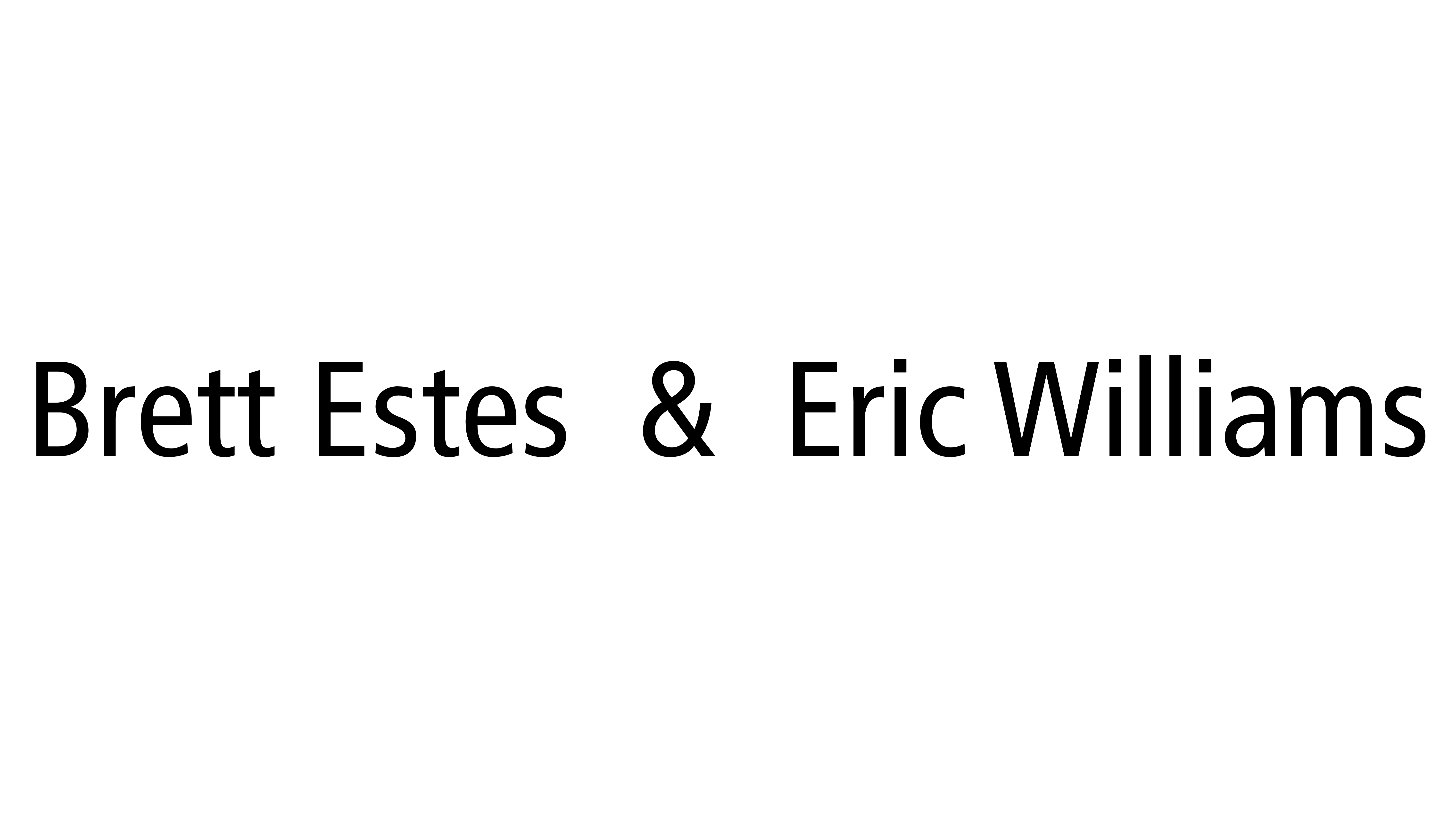 Brett Estes and Eric Williams