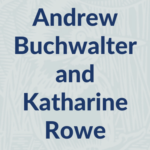 Andrew Buchwalter and Katharine Rowe