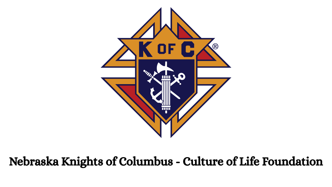 Nebraska Knights of Columbus - Culture of Life Foundation