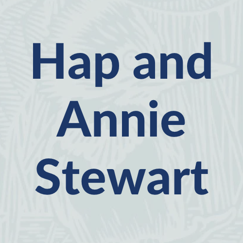 Hap and Annie Stewart