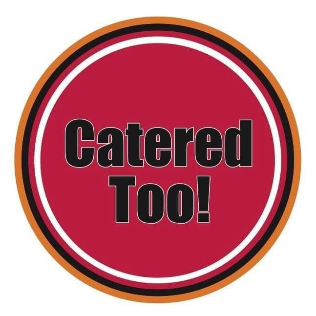Catered Too!