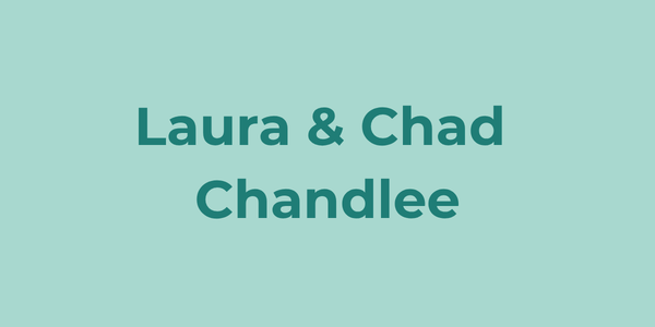 Laura & Chad Chandlee