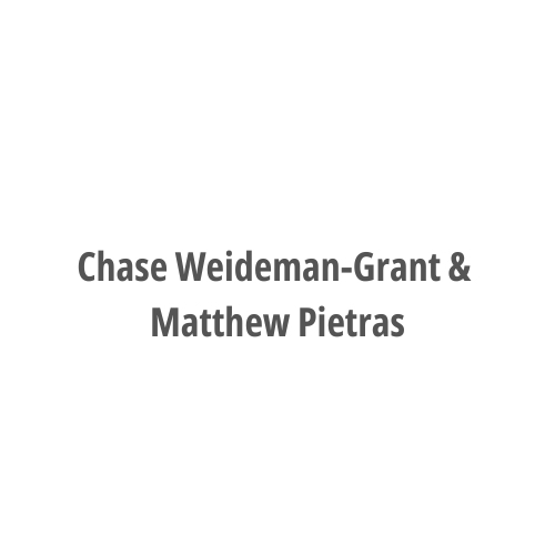 Chase Weideman-Grant & Matthew Pietras