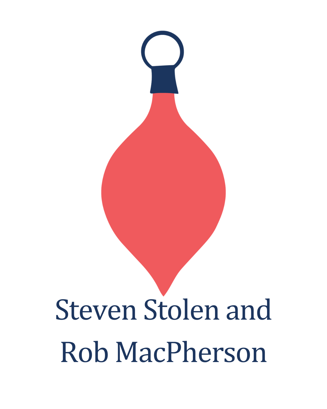 Steven Stolen and Rob MacPherson