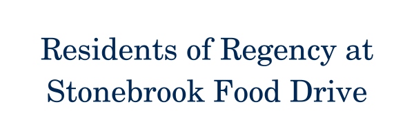 Residents of Regency at Stonebrook Food Drive