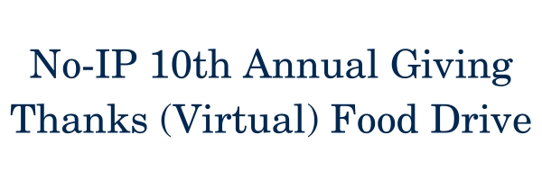 No-IP 10th Annual Giving Thanks (Virtual) Food Drive