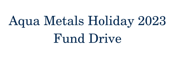 Aqua Metals Holiday 2023 Fund Drive