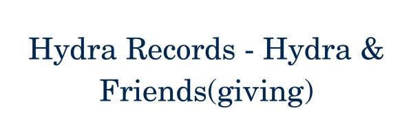 Hydra Records - Hydra & Friends(giving)