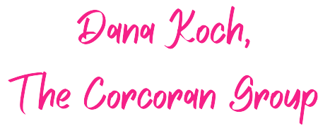 Dana Koch, The Corcoran Group