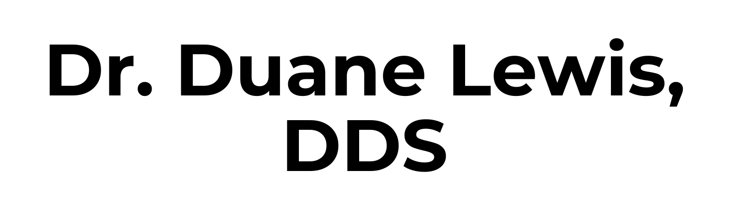 Dr. Duane Lewis, DDS