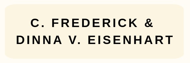 C. Frederick & Dinna V. Eisenhart