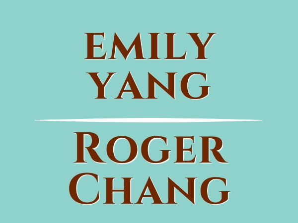 Emily Yang & Roger Chang