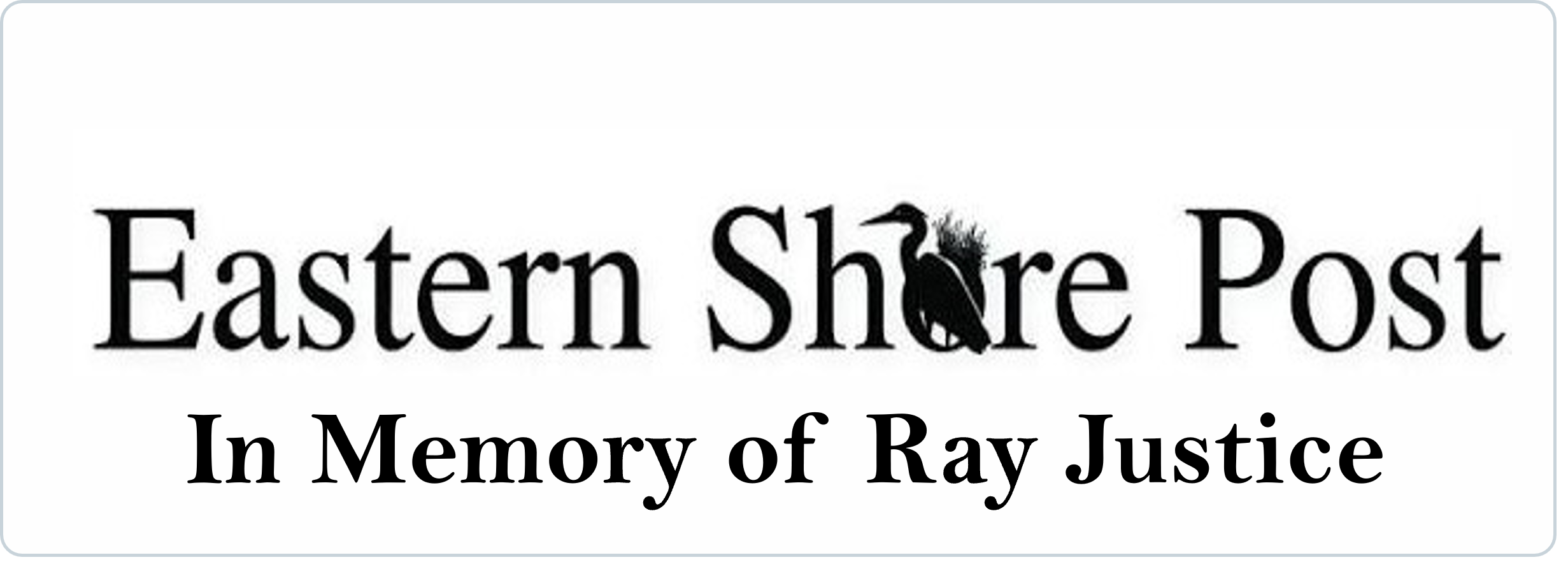 Eastern Shore Post In Memory of Ray Justice