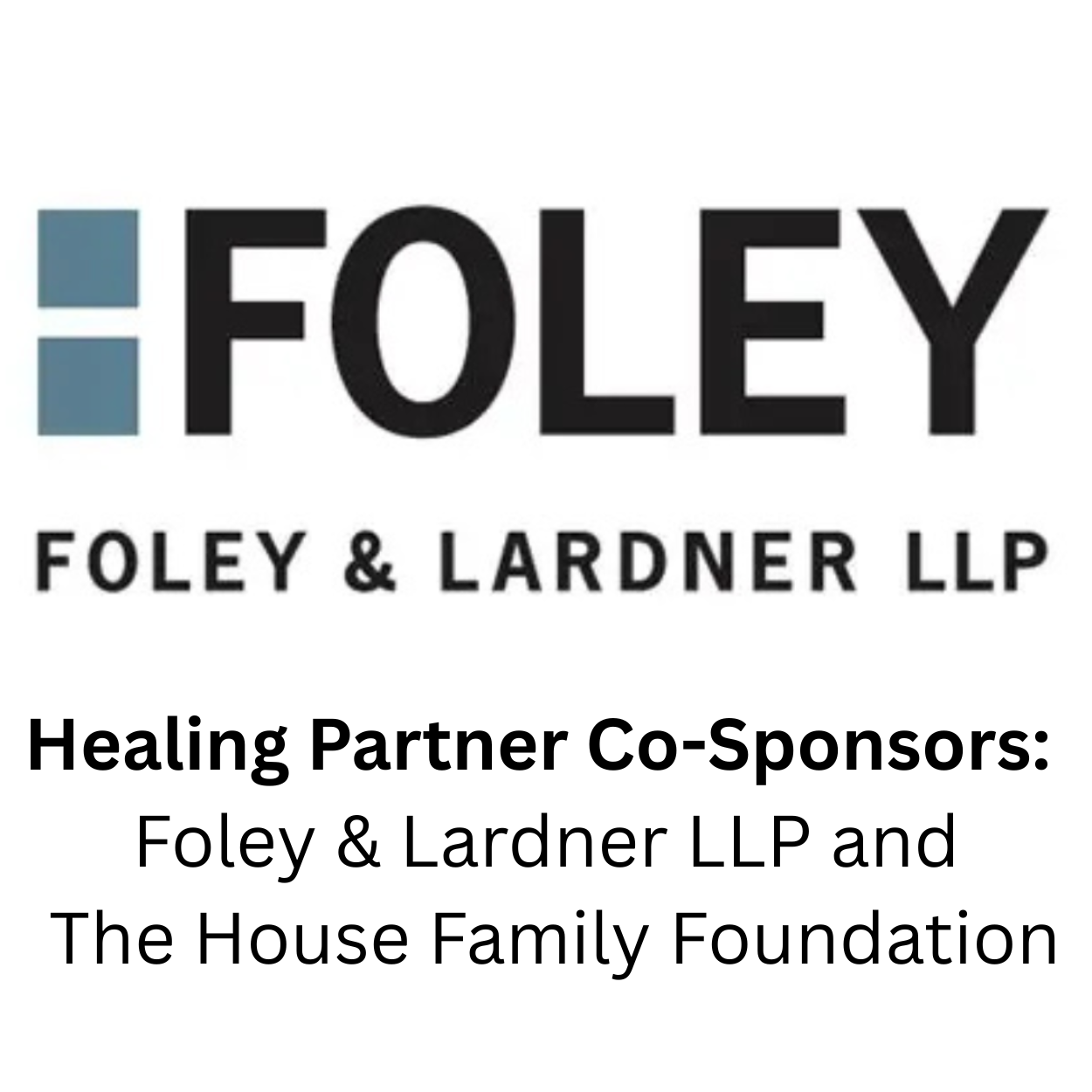 Foley & Lardner LLP and The House Family Foundation