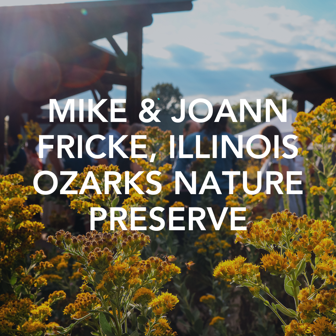 Mike & Joann Fricke, Illinois Ozarks Nature Preserve