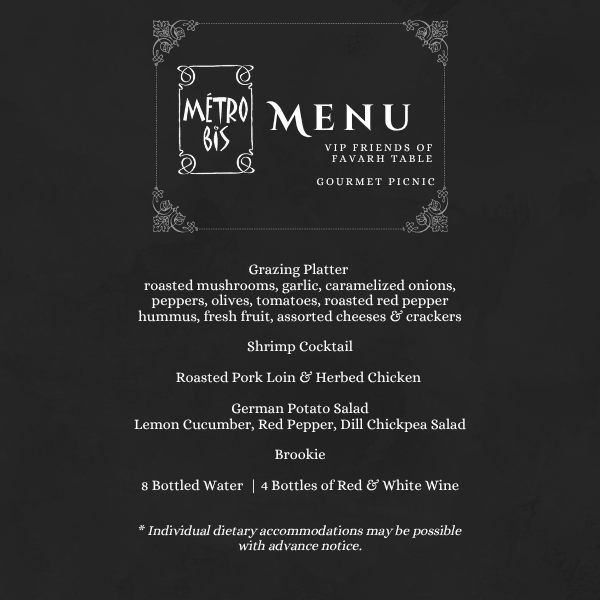 Only Available With VIP Friends of Favarh Table