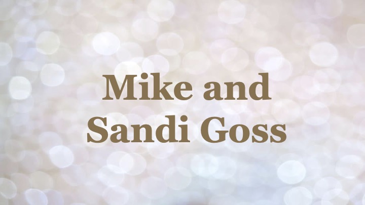 Mike and Sandi Goss