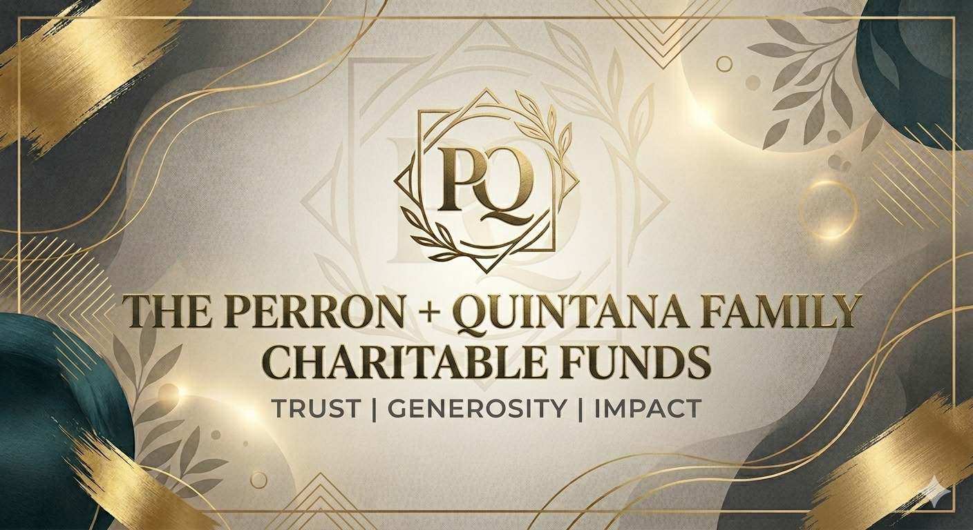 The Perron + Quintana Family Charitable Funds