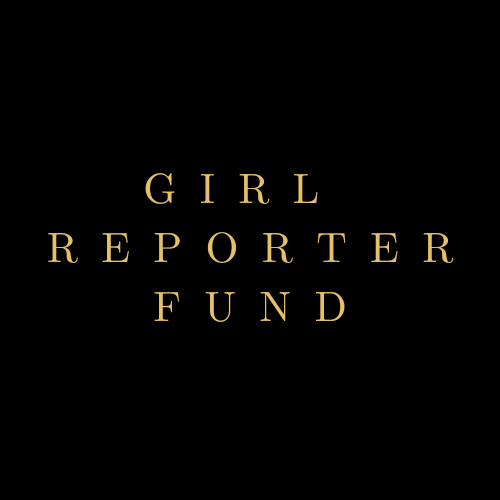 Girl Reporter Fund 
