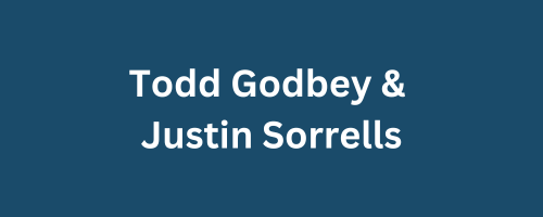 Todd Godbey and Justin Sorrells