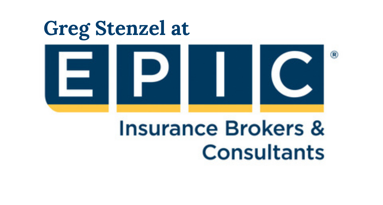 Greg Stenzel at EPIC insurance brokers & consultants