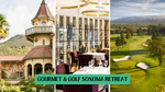 Gourmet & Golf Sonoma Retreat