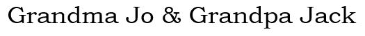 Grandma Jo and Grandpa Jack