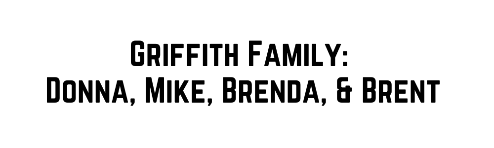 Griffith Family: Donna, Mike, Brenda, Brent