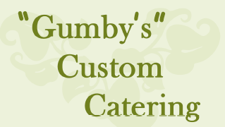 Gumby's Custom Catering