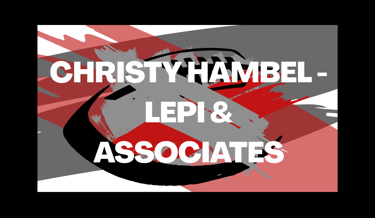 Christy Hambel - Lepi & Associates