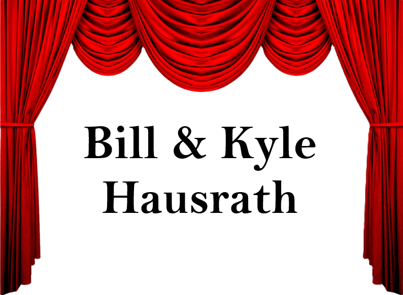 Bill & Kyle Hausrath