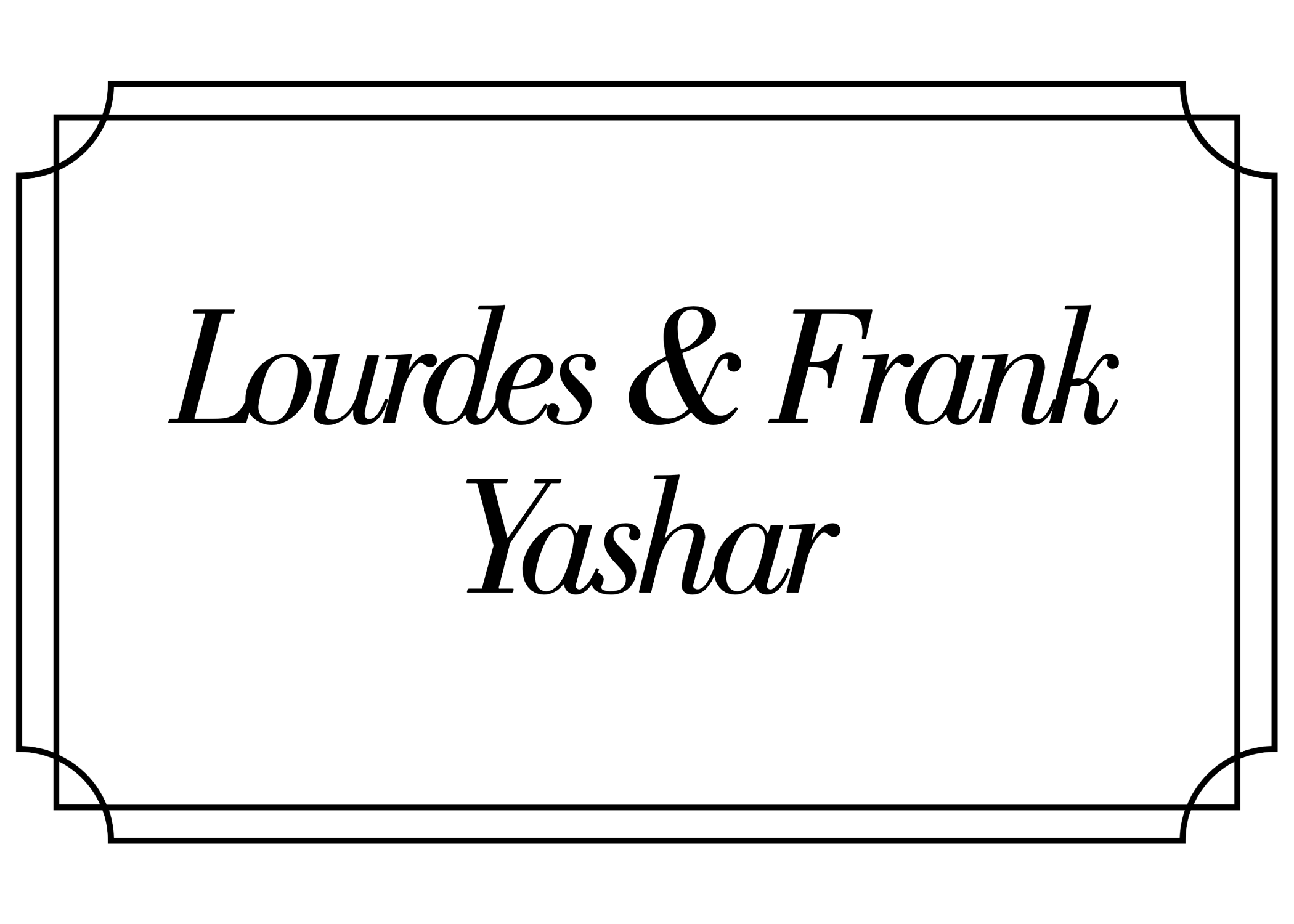Lourdes & Frank Yashar
