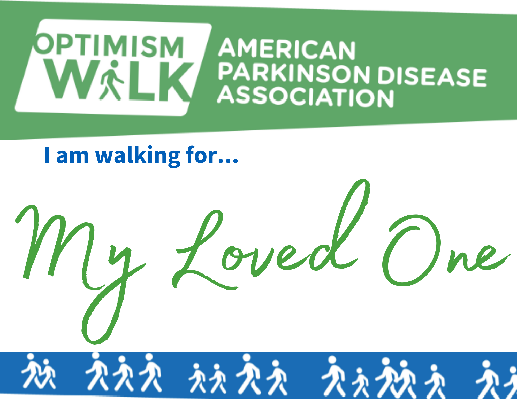 I am Walking for My Loved One