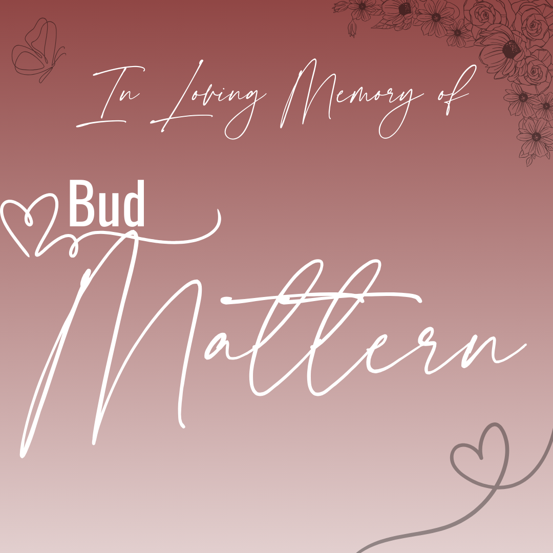 In Loving Memory of Bud Mattern