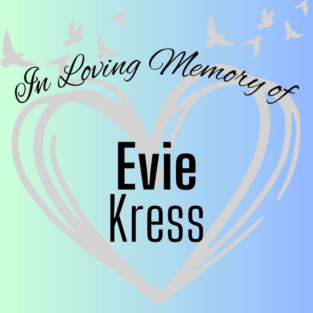 In Loving Memory of Evie Kress