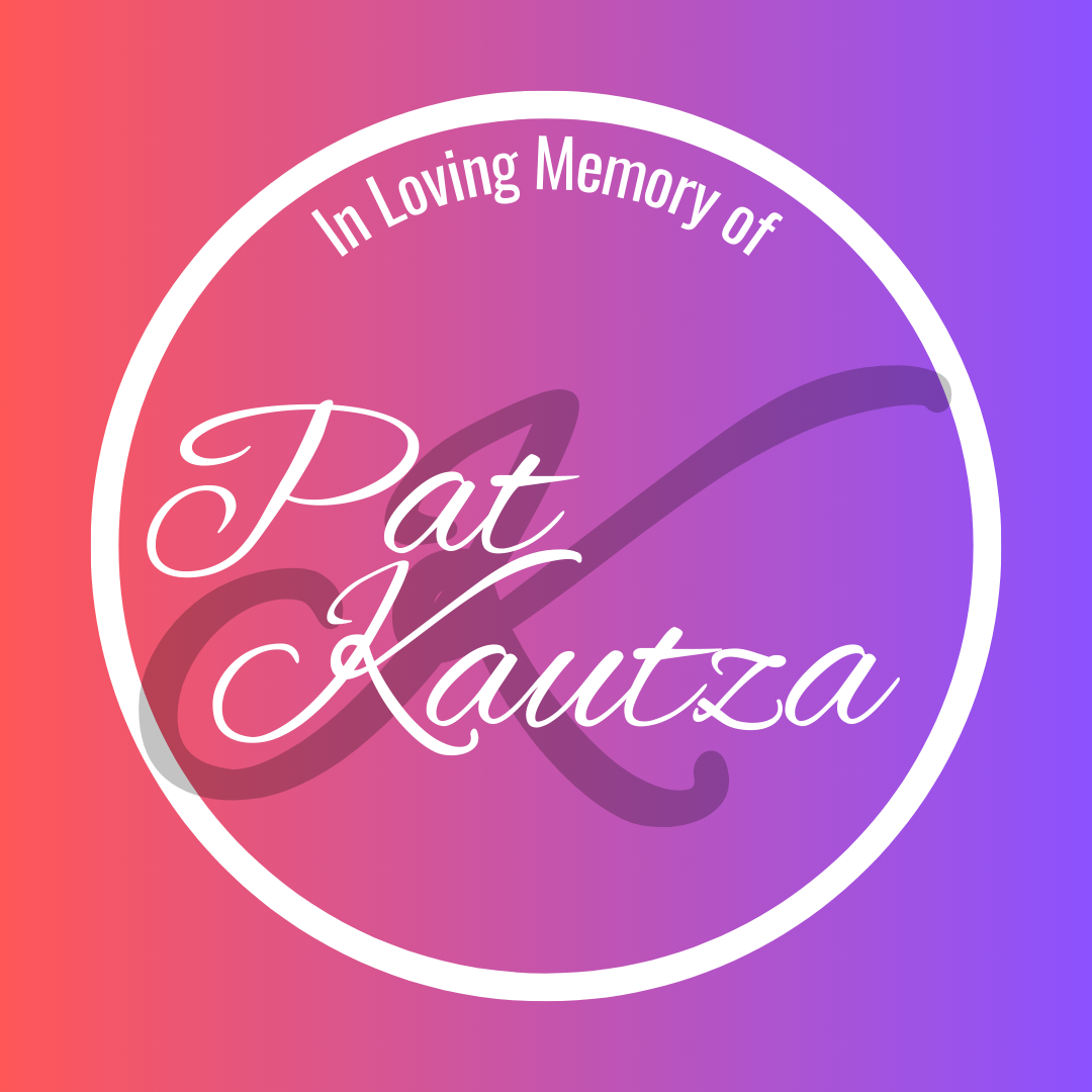 In Loving Memory of Pat Kautza